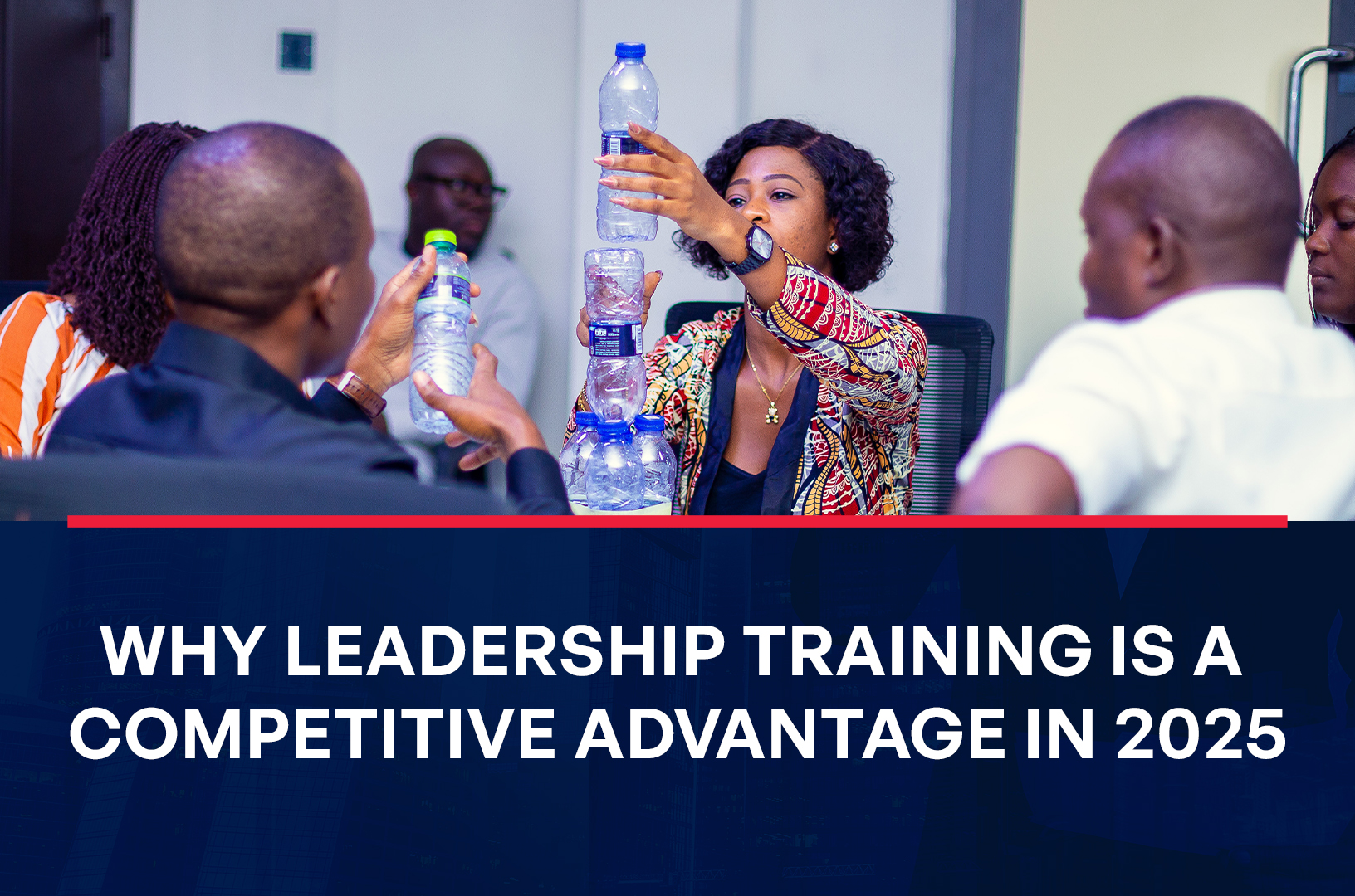 Why Leadership Training Is A Competitive Advantage In 2025